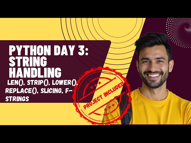 Python String Handling Tutorial for Beginner– len(), strip(), lower(), replace(), slicing, f-strings