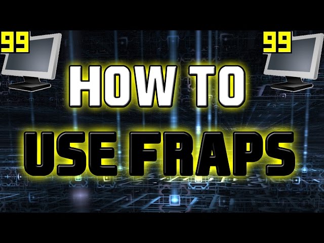 How To: Use Fraps