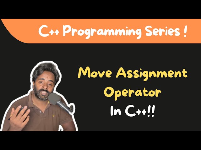 Move Assignment Operator C++