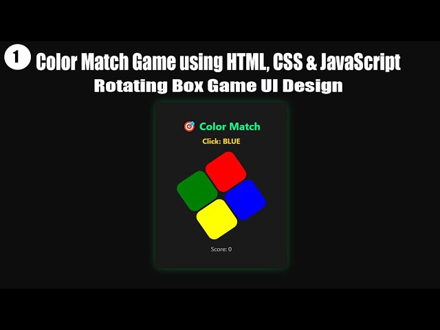 Color Match Game using HTML, CSS & JavaScript | Rotating Box Game UI Design
