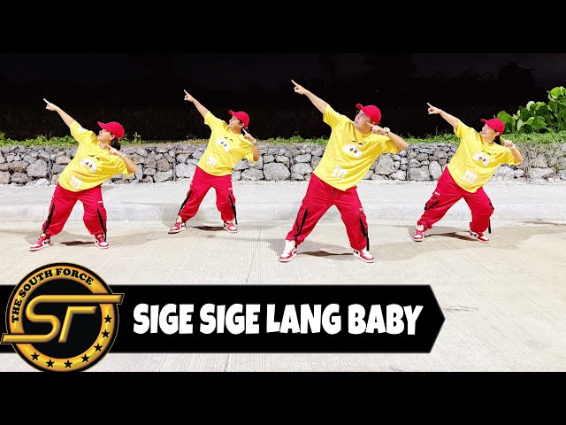 SIGE SIGE LANG BABY ( Dj Rowel Remix ) - Dance Trends | Dance Fitness | South Force