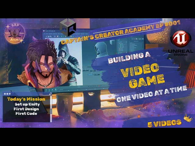 ⚓ Captain's Creator Academy #001 | Building My First Game in Unity | First Setup, First Code d