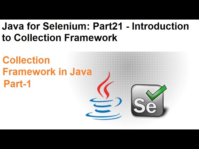 Java for Selenium | Part21 | What is Collection Framework In Java?
