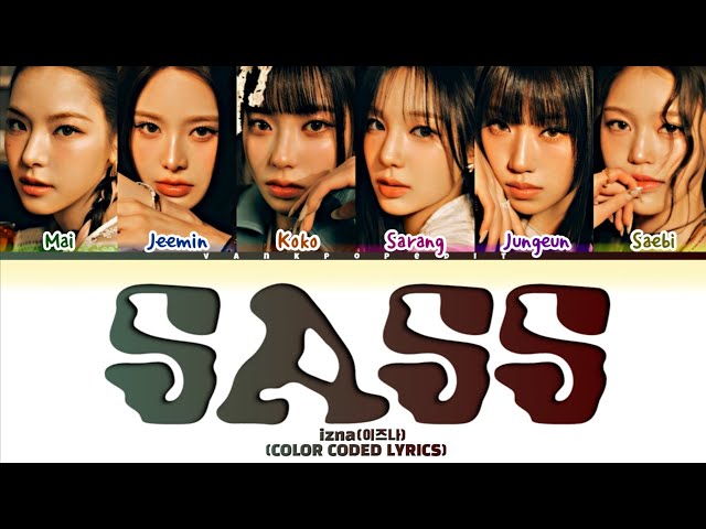 izna SASS (PROD.THE HUB) Lyrics (Color Coded Lyrics)