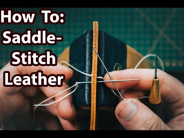 How to Hand Stitch Leather - Step-By-Step Beginners Guide to Saddle Stitching Leather // Will Hodges