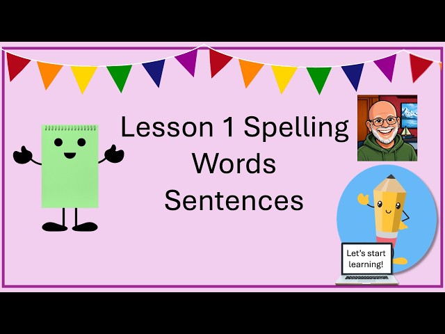 Sentences! - Lesson 1 Spelling Words