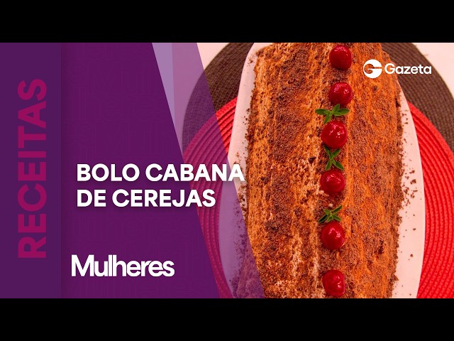 Bolo cabana de cerejas | Receita Doce | Mulheres (21/10/2026)