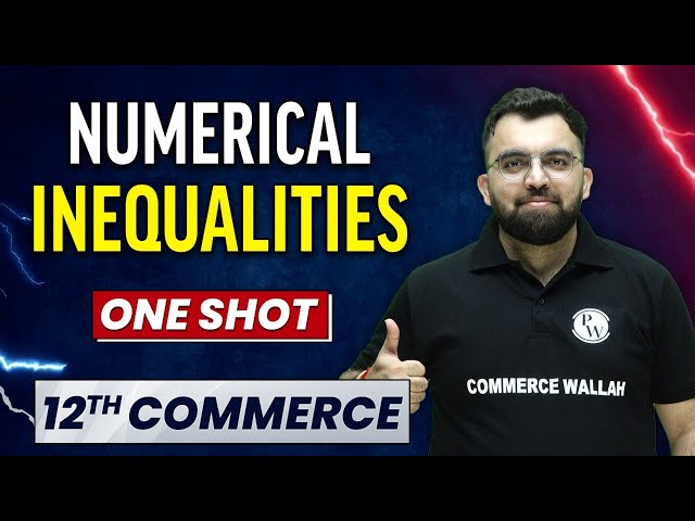 NUMERICAL INEQUALITIES in 1 Shot - Everything Covered | Class 12th Applied Maths