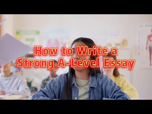 How to Write a Strong A-Level Essay  #edututoringuk#UKonlinetutoring#GCSEtutoring