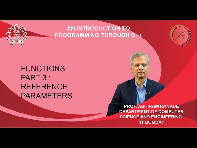Lecture 10 : Functions Part 3 : Reference parameters