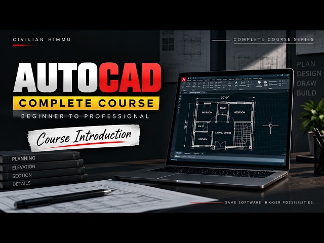 AutoCAD Complete Course 2026 | Beginner to Professional | 50 Video Series | CIVILIAN HIMMU