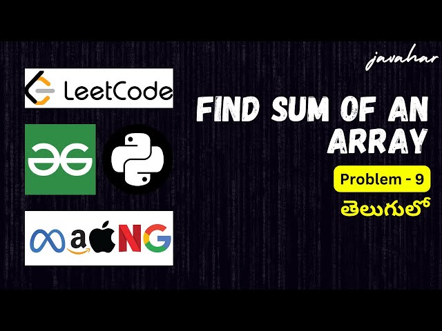 Find SUM of elements of Array in TELUGU in PYTHON | ARRAYS | Data Structures by S.Javahar Reddy