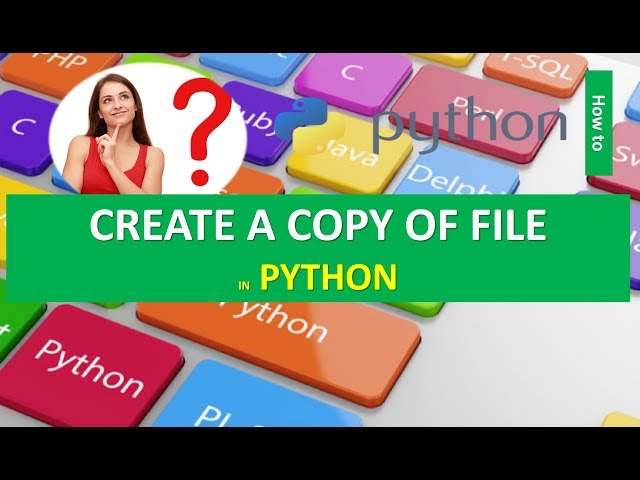 FILE HANDLING CREATING A COPY OF FILE IN PYTHON