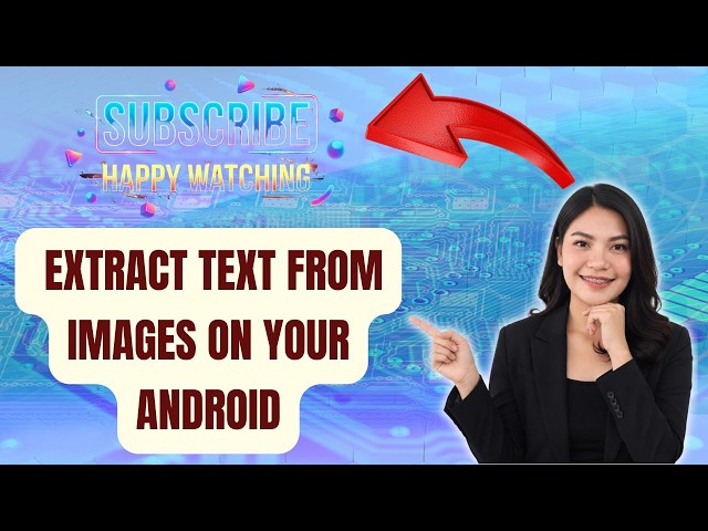 How to extract text from images on your Android - tutorial (2026)