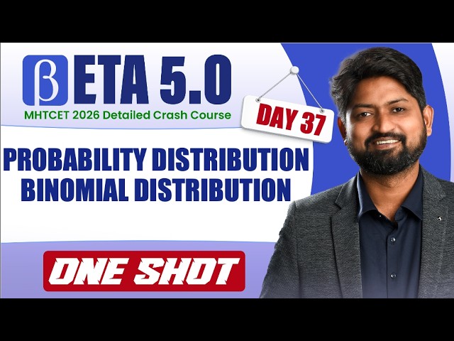 Probability Distribution & Binomial Distribution One Shot: All Concepts & IMPs Covered |MHTCET 2026