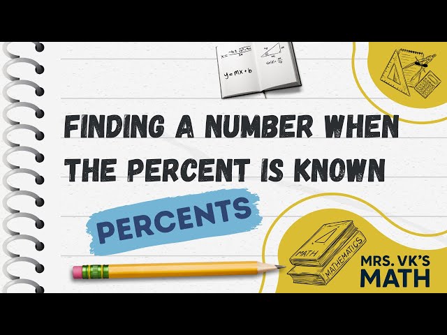 Find the Whole When the Percent Is Known | Easy Percent Tutorial