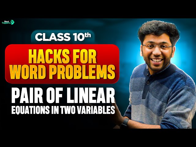 Hacks to Solve Word Problems 🤯 |  Linear Equation in Two Variable | Class 10 Maths | Shobhit Nirwan