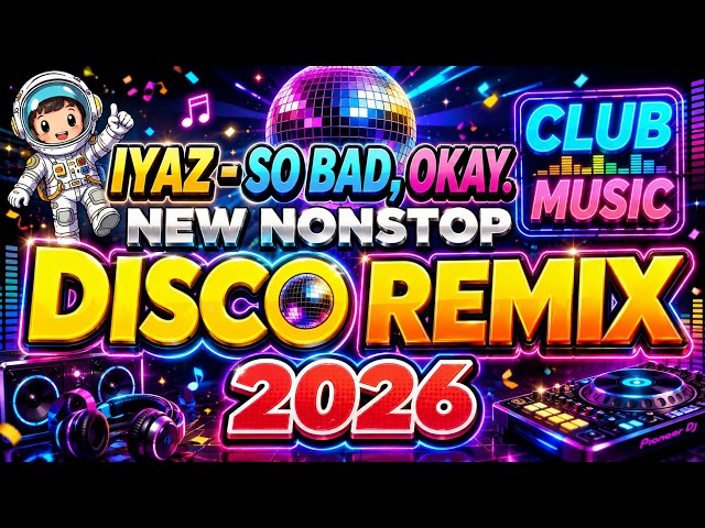 NEW NONSTOP SONG DJ REMIX 2026 - BEST PARTY CLUB DISCO MUSIC BANGER  DJ JESSTONY