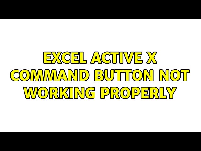Excel Active X Command button not working properly
