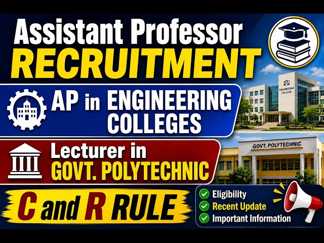 Assistant Professor I AP in Engineering Colleges I Lecturer in Polytechnic I C and R rule I Update