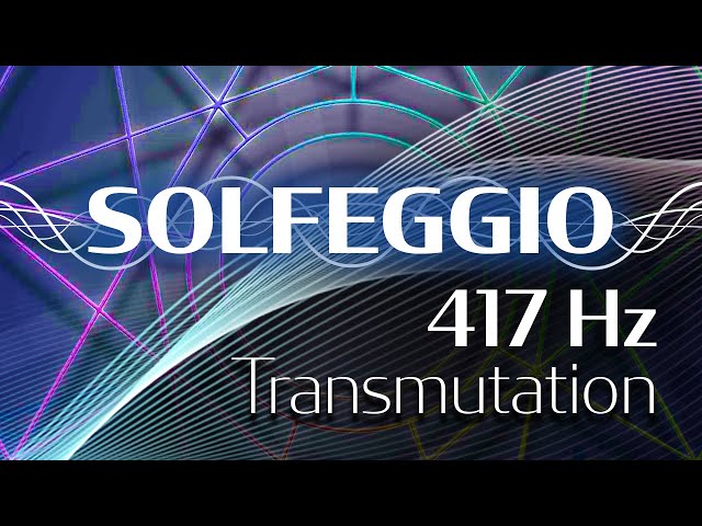 Solfeggio Harmonics Vol. 1 - 417 HZ - Transmutation