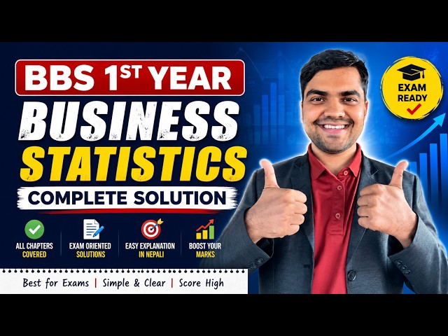 BBS 1st Year Business Statistics – Complete Solution
