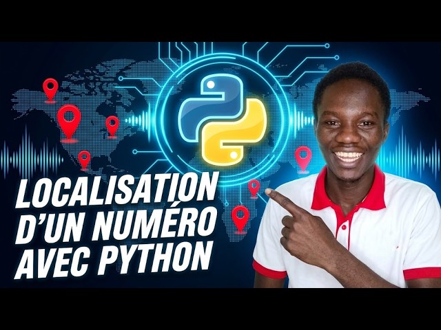 📍 Localiser n'importe quel Numéro de Téléphone avec Python