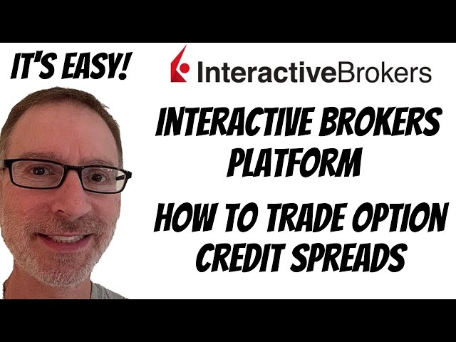 How To Trade Options - Credit Spread Tutorial Using Interactive Brokers