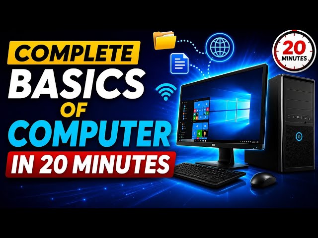Complete Basics of Computer in 20 Minutes | Computer Fundamentals for Beginners