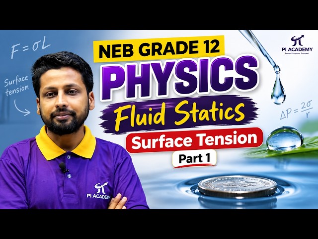 Fluid Statics ( Surface Tension ) | NEB Grade 12 Physics | Part 1