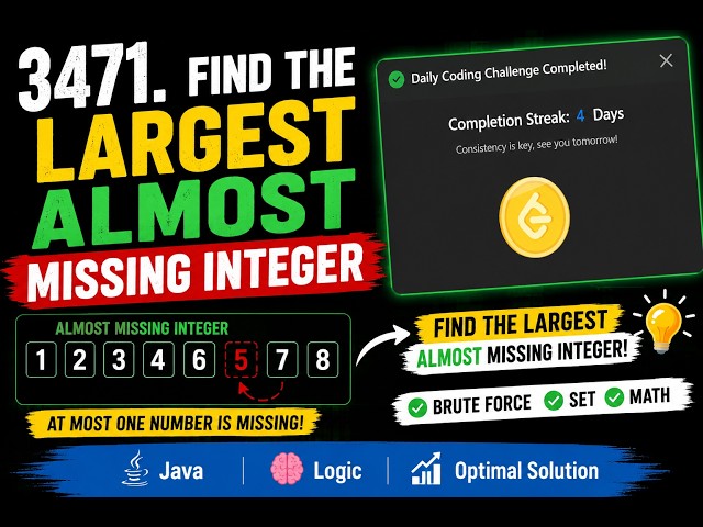 DSA: 3471. Find the Largest Almost Missing Integer || Day 3 Solving DSA Problem || Solve with me