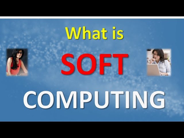 What is Soft Computing
