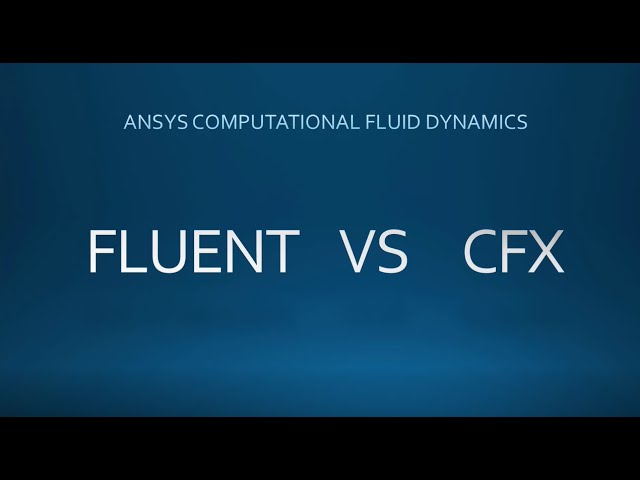 What Are The Differences in CFX and FLUENT For CFD?