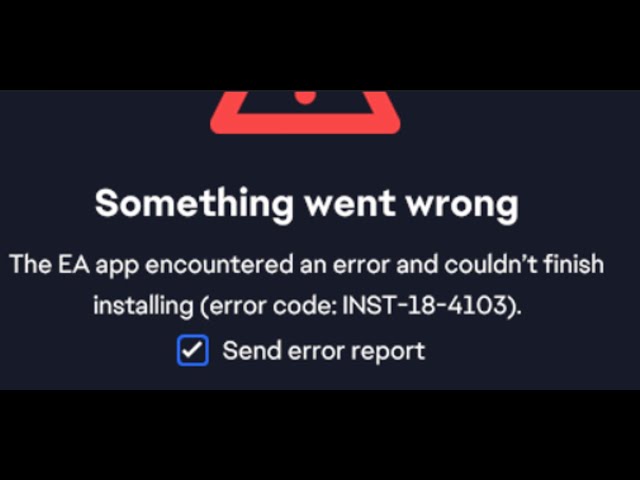 Fix EA App Error Code INST-18-4103 The EA App Encountered An Error And Couldn't Finish Installing