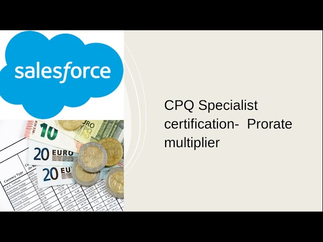 CPQ Specialist certification-  Prorate multiplier