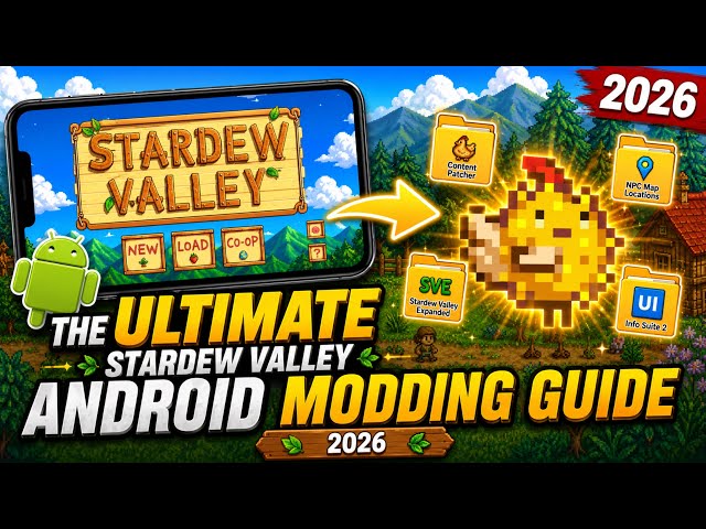 THE ULTIMATE STARDEW VALLEY ANDROID MODDING GUIDE 2027