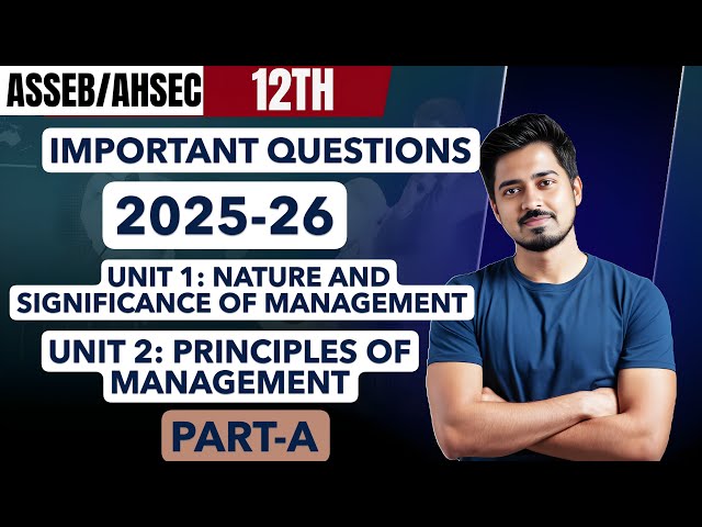 ASSEB Class 12 Business Studies Important Questions 2025-26 | HS 2nd Year | Assam Board GyanWisdom