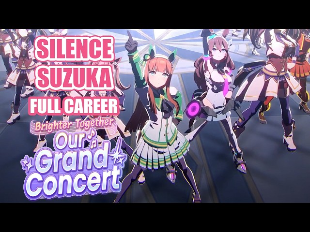 Silence Suzuka – Full Career Playthrough! (Grand Concert Scenario) | Umamusume: Pretty Derby [EN]