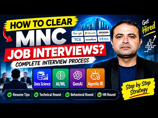 How to Clear MNC Job Interviews | Interview Process | Data Science, AI/ML, GenAI & Agentic AI