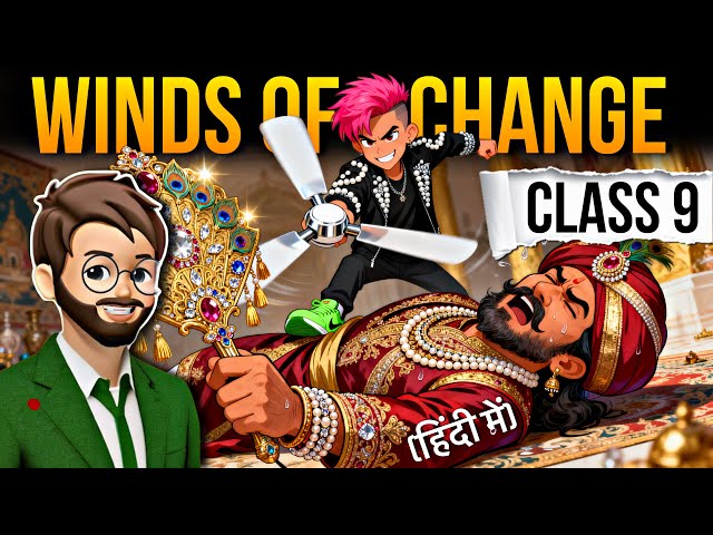 Winds of Change Class 9 | Animated | Full Explained in Hindi | Winds of Change Explanation