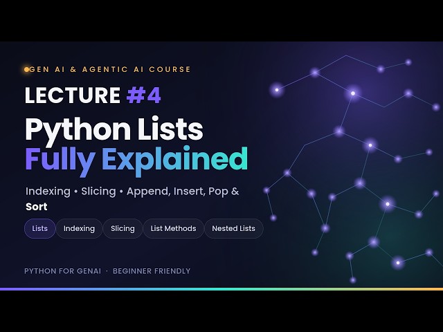 Lecture 4 – Python Lists Explained: Indexing, Slicing, Append & Pop