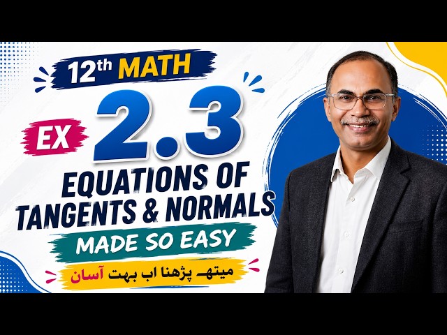 Exercise 2.3 Class 12 Math New Book 2026 || Equations Of Tangents And Normals