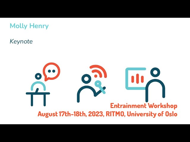 Entrainment 2023: Understanding Neural Entrainment Using Noninvasive Brain Stimulation (Molly Henry)