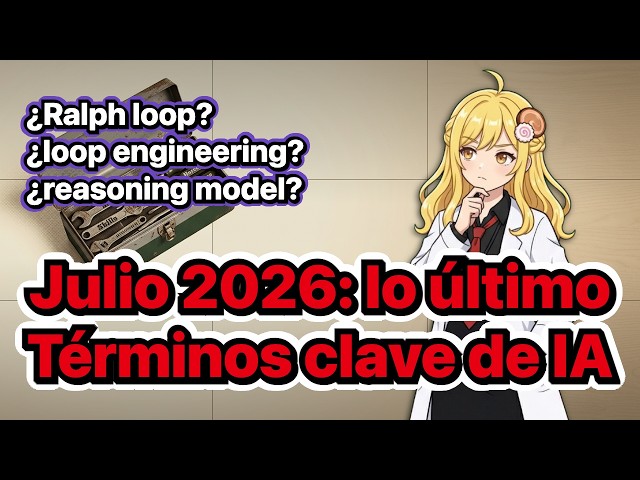 Glosario de IA para Developers: Julio 2026