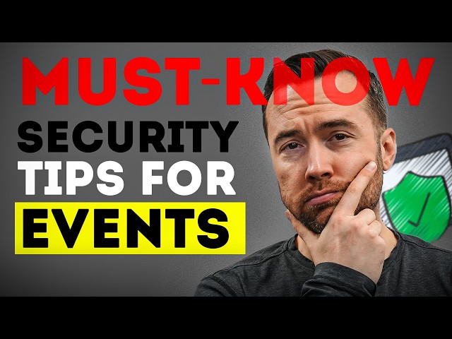 Must-Know Security Tips for Events
