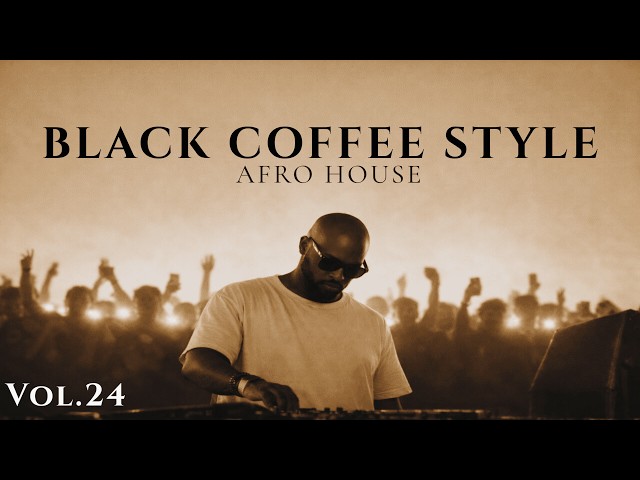 Afro House 2026 | Deep Melodic Set | Black Coffee Style Vol. 24 ☕️