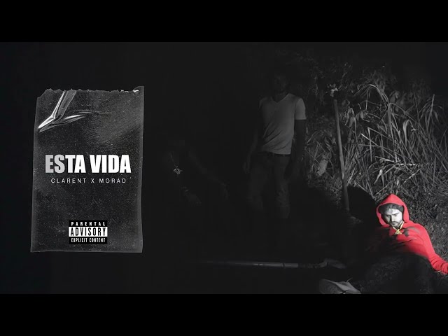 Clarent, Morad - ESTA VIDA (Visualizer)
