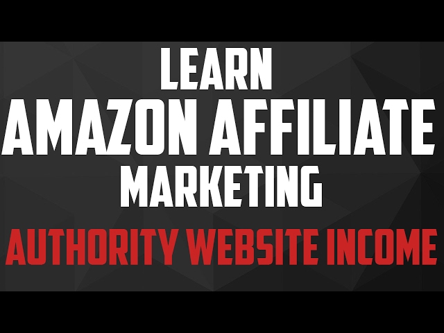 #3 - Authority Website Income  - 14 Authority Sites For Learning Amazon Affiliate Marketing