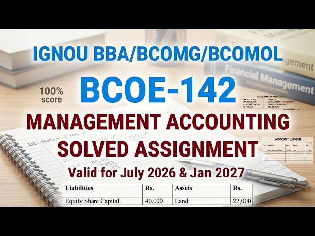 BCOE 142 SOLVED ASSIGNMENT | IGNOU BCOE 142 Solved Assignment July 2026 & Jan 2027 | IGNOU