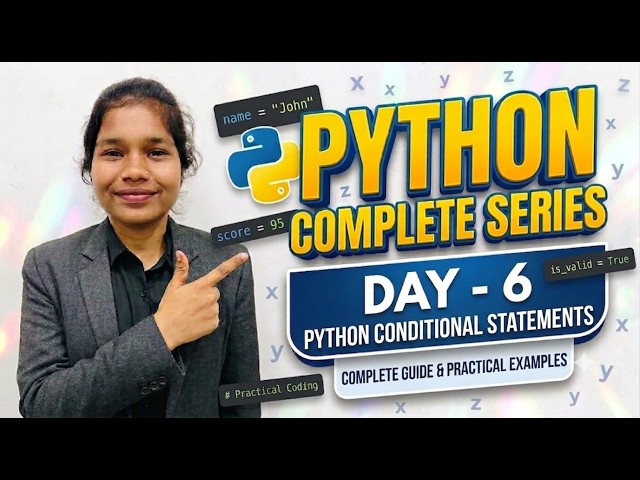 Day-6|Python Complete Series|Conditional Statements in Python|with Practical Examples
